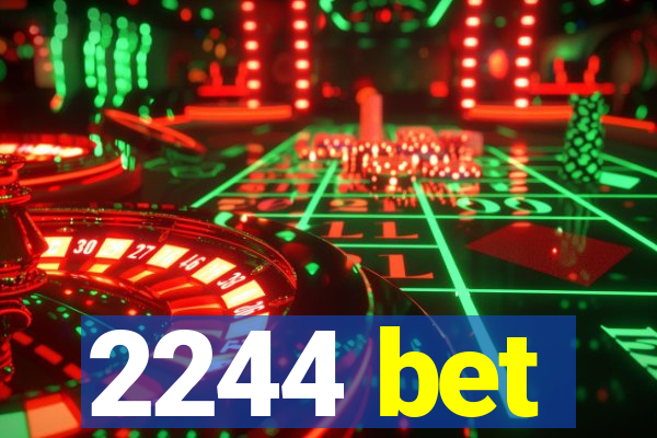 2244 bet